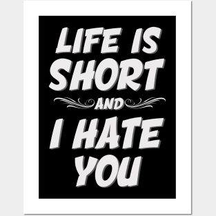 Life is short Posters and Art